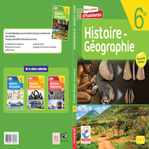 Mon Cahier D’Habiletés Histoire-Géographie 6è
