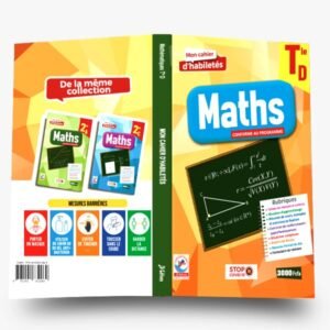Mon Cahier d’habiletés Mathématiques Tle D