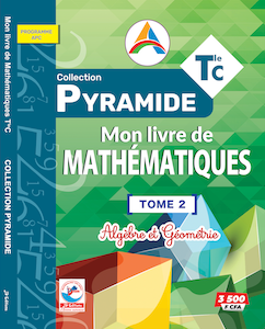 Mon Livre de Maths Tle C - Tome 2 Pyramide
